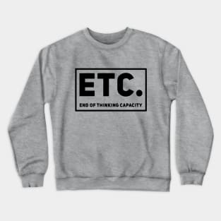 ETC. Crewneck Sweatshirt